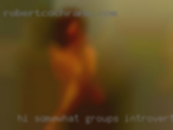 Hi, Somewhat groups introverted from Killeen, adventurous.